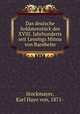 Das deutsche Soldatenstck des XVIII. Jahrhunderts seit Lessings Minna von Barnhelm. Seit Lessings Minna von Barnhelm, Stockmayer, Karl Hayo von, 1871- 