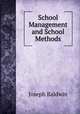 School Management and School Methods, Joseph Baldwin 