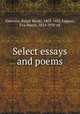 Select essays and poems, Emerson, Ralph Waldo, 1803-1882,Tappan, Eva March, 1854-1930 ed 