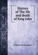 History of The life and death of King John, Уильям Шекспир 