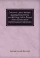 Second Latin Writer: Containing Hints on Writing Latin Prose with Graduated Continuous Exercises, George Lovett Bennett 