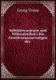 Selbstbewusstsein und Willensfreiheit: Die Grundvoraussetzungen des ., Georg Graue 