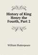 History of King Henry the Fourth, Part 2, Уильям Шекспир 