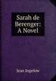 Sarah de Berenger: A Novel, Ingelow Jean 