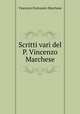 Scritti vari del P. Vincenzo Marchese, Vincenzo Fortunato Marchese 