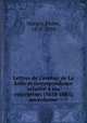 Lettres de Cavelier de La Salle et correspondance relative a ses entreprises (1678-1685) microforme, Margry, Pierre, 1818-1894 