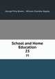 School and Home Education. 25, George Pliny Brown , William Chandler Bagley 