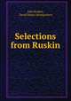 Selections from Ruskin ., John Ruskin, David Henry Montgomery 