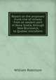 Report on the proposed trunk line of railway from an eastern port in Nova Scotia, through New Brunswick, to Quebec microform, Robinson, W. 