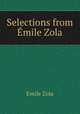 Selections from Emile Zola, Zola, Emile, 1840-1902 