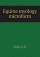 Equine myology microform, King, A. H 