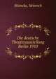 Die deutsche Theaterausstellung Berlin 1910, Heinrich Stumcke 