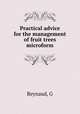 Practical advice for the management of fruit trees microform, G. Reynaud 