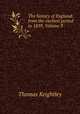The history of England: from the earliest period to 1839, Volume 3, Thomas Keightley 