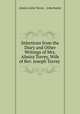 Selections from the Diary and Other Writings of Mrs. Almira Torrey, Wife of Rev. Joseph Torrey ., Almira Little Torrey , John Butler 
