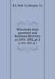 Wisconsin state gazetteer and business directory. yr.1891-1892, pt.1, R.L. Polk & Co,Murphy & Co 