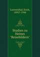 Studien zu Heines "Reisebildern", Loewenthal, Erich, 1895?-1944 