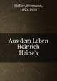 Aus dem Leben Heinrich Heine