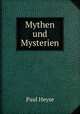 Mythen und Mysterien, Paul Heyse 
