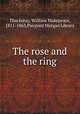 The rose and the ring, Thackeray, William Makepeace, 1811-1863,Pierpont Morgan Library 