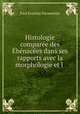 Histologie comparee des Ebenacees dans ses rapports avec la morphologie et l ., Paul Evariste Parmentier 