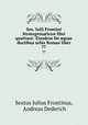 Sex. Iulii Frontini Strategematicon libri quattuor: Eiusdem De aquae ductibus urbis Romae liber. 77, Sextus Julius Frontinus, Andreas Dederich 