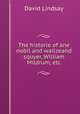 The historie of ane nobil and wailzeand squyer, William Mildrum, etc, David Lindsay 