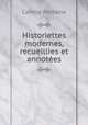 Historiettes modernes, recueillies et annotees, Camille Fontaine 