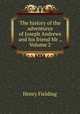 The history of the adventures of Joseph Andrews and his friend Mr ., Volume 2, Henry Fielding 