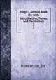 Virgil`s Aeneid Book II : with Introduction, Notes, and Vocabulary. 2, J.C. Robertson 