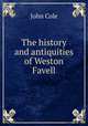 The history and antiquities of Weston Favell, John Cole 