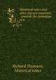 Historical notes and other literary materials . towards the formation of a ., Richard Thomson, Historical notes 