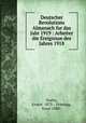 Deutscher Revolutions Almanach fur das Jahr 1919 : Arbeiter die Ereignisse des Jahres 1918, Drahn, Ernest 1873-. Friedegg, Ernst 1880- 