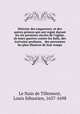 Histoire des empereurs, et des autres princes qui ont regne durant les six premiers siecles de l