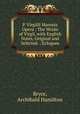 P. VirgilII Maronis Opera : The Works of Virgil, with English Notes, Original and Selected. : Eclogues, Bryce, Archibald Hamilton 