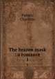 The brazen mask : a romance. 1, Putney, Charlotte 