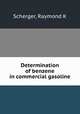 Determination of benzene in commercial gasoline, Raymond K. Scherger 