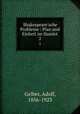 Shakespeare`sche Probleme : Plan und Einheit im Hamlet. 2, Gelber, Adolf, 1856-1923 