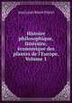 Histoire philosophique, litteraire, economique des plantes de l