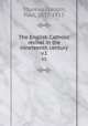 The English Catholic revival in the nineteenth century. v.1, Thureau-Dangin, Paul, 1837-1913 