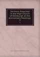 Sermons Preached in the High Church of Edinburgh at the Anniversary Meetings .. 5, Society in Scotland for Propagating Christian Knowledge 