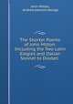 The Shorter Poems of John Milton: Including the Two Latin Elegies and Italian Sonnet to Diodati ., John Milton, Andrew Jackson George 