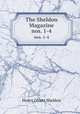 The Sheldon Magazine. nos. 1-4, Henry Olcott Sheldon 