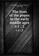 The lives of the popes in the early middle ages. v.1 : 2, Mann, Horace K. (Horace Kinder), 1859-1928 