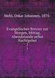 Evangelisches Brevier zur Morgen, Mittag, Abendstunde nebst Nachtgebet. Band 1, Mehl, Oskar Johannes, 1875- 