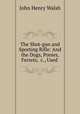 The Shot-gun and Sporting Rifle: And the Dogs, Ponies, Ferrets, &c., Used ., John Henry Walsh 