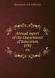 Annual report of the Department of Education. 1931, Massachusetts. Dept. of Education 