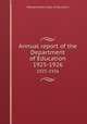 Annual report of the Department of Education. 1925-1926, Massachusetts. Dept. of Education 