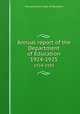 Annual report of the Department of Education. 1924-1925, Massachusetts. Dept. of Education 