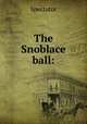 The Snoblace ball:, Spectator 